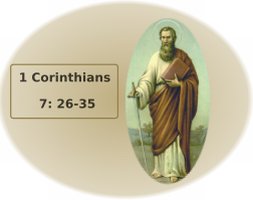 t. Paul Admonishment, 1Corinthians 7:26-35